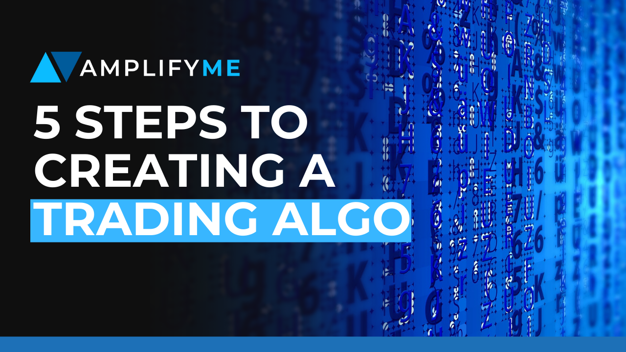 5 steps for creating an algorithmic trading bot