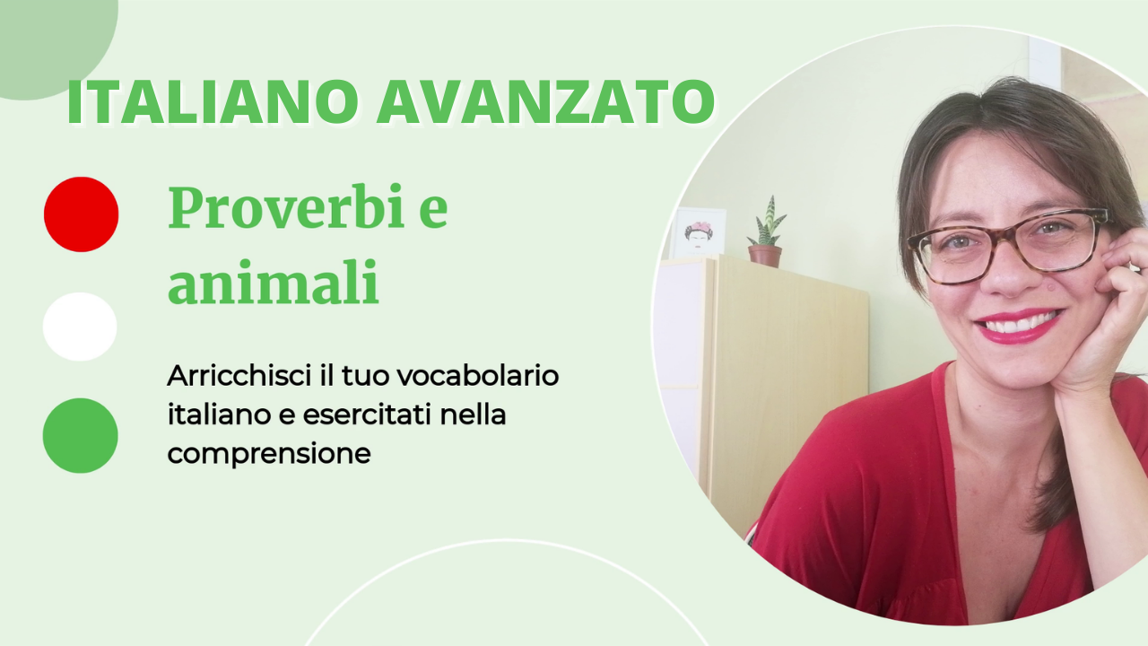 Copertina del corso con scritta italiano avanzato proverbi e animali e foto dell'insegnante su sfondo verde