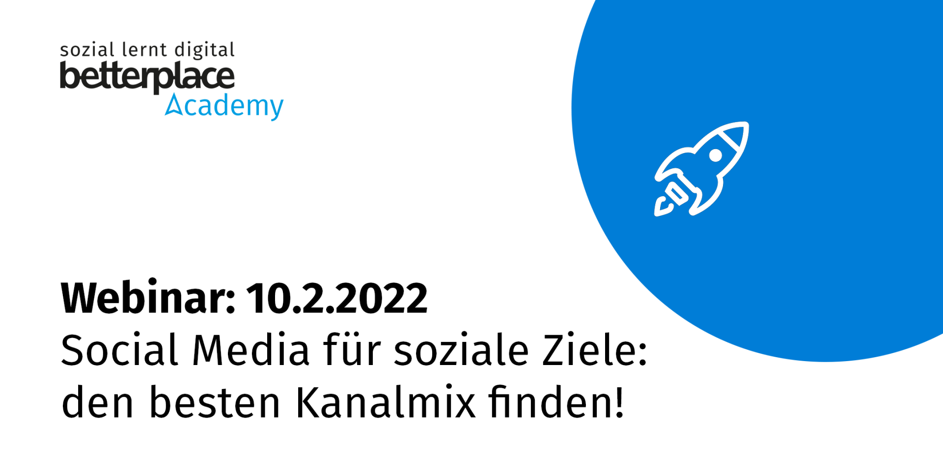 Blauer Planet mit weißer Rakete und Logo der betterplace academy sowie Text: Webinar am 10.2.2022 zu Social Media