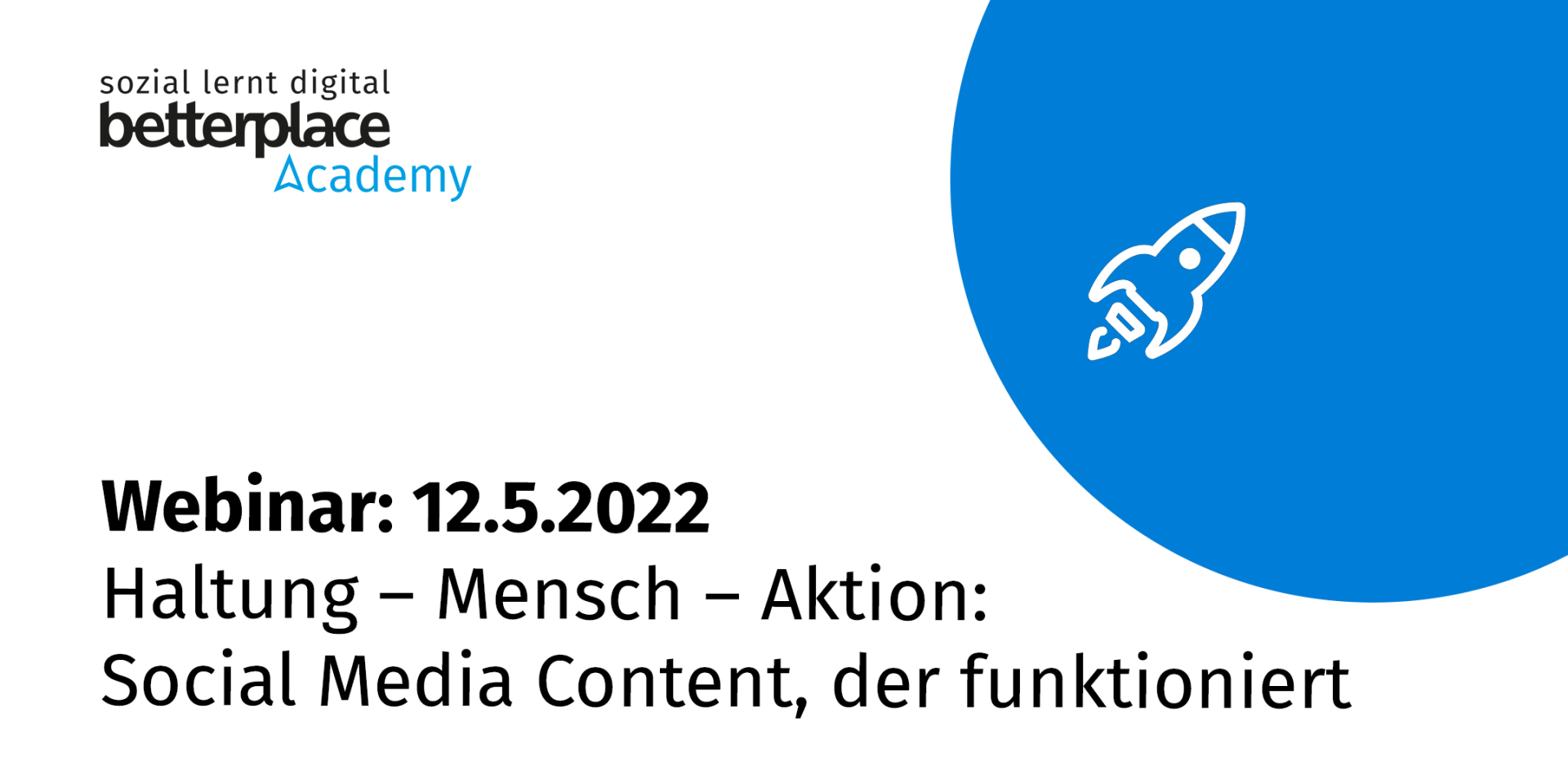Blauer Planet mit weißer Rakete und Logo der betterplace academy sowie Text: Webinar am 12.5. zu Social Media Content