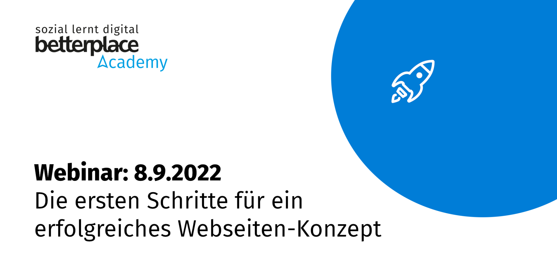 Blauer Planet mit weißer Rakete und Logo der betterplace academy sowie Text: Webinar am 8.9. zu Webseiten-Konzept