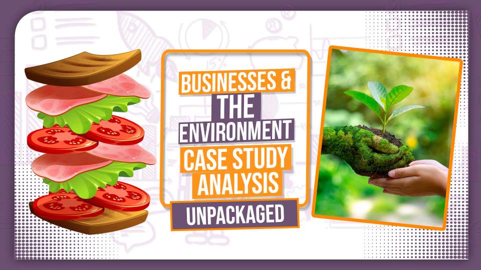 Case Study Analysis - Businesses & the Environment