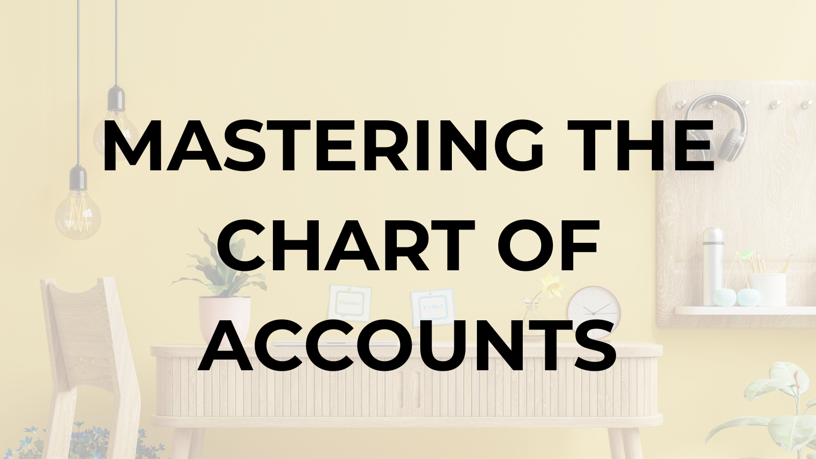 Mastering the Chart of Accounts - A Crucial Skill for Bookkeepers