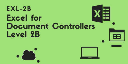 EXL2B - Excel for Document Controllers - Intermediate - Level 2B