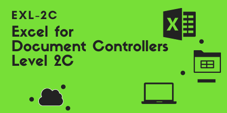 EXL2C - Excel for Document Controllers - Intermediate - Level 2C