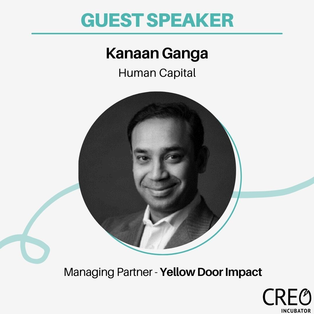 Guest Speaker to Creo Incubator: Kanaan Ganga