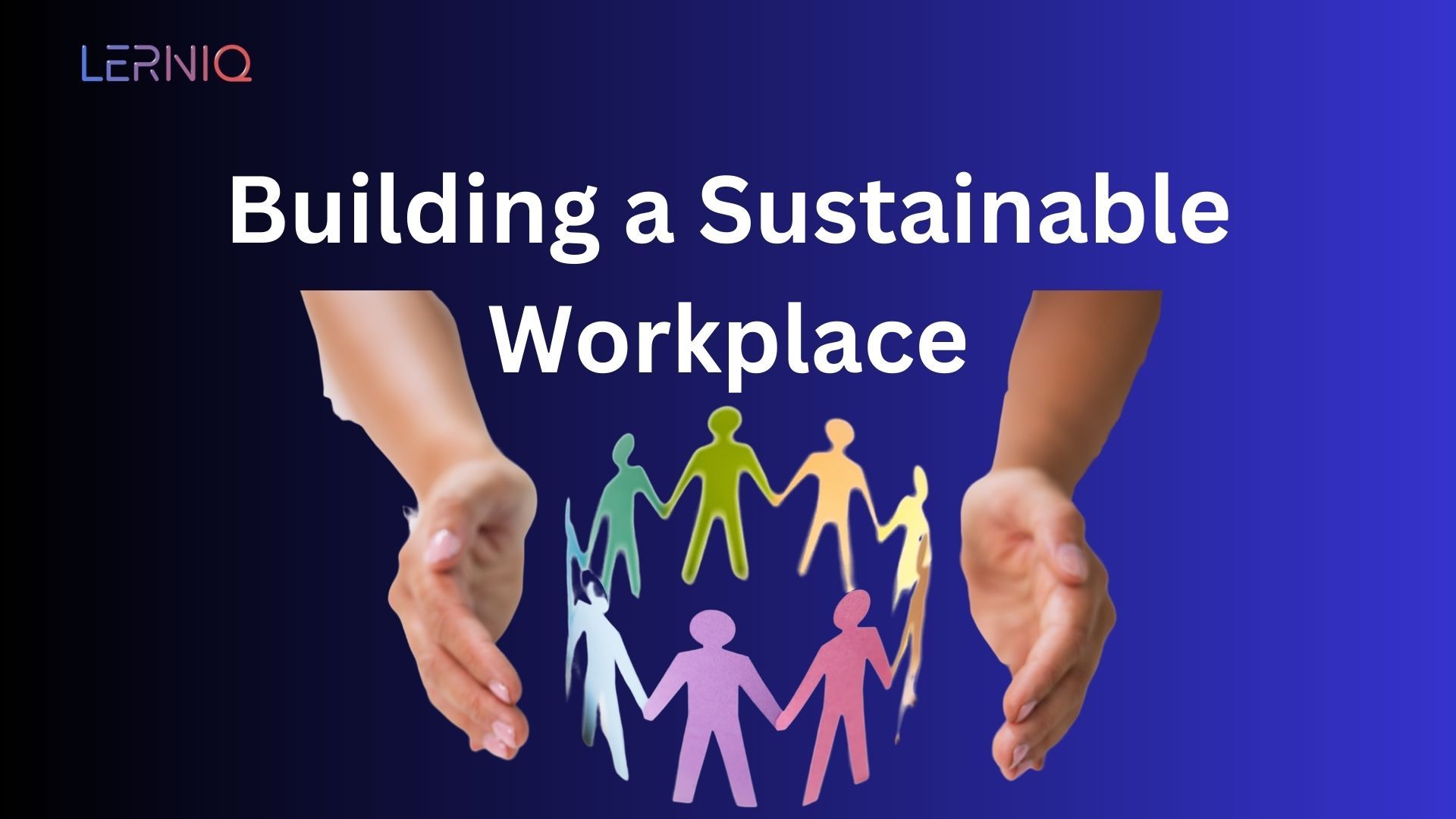 The Importance Of A Sustainable Workplace [2024 Guide] – QLZCB