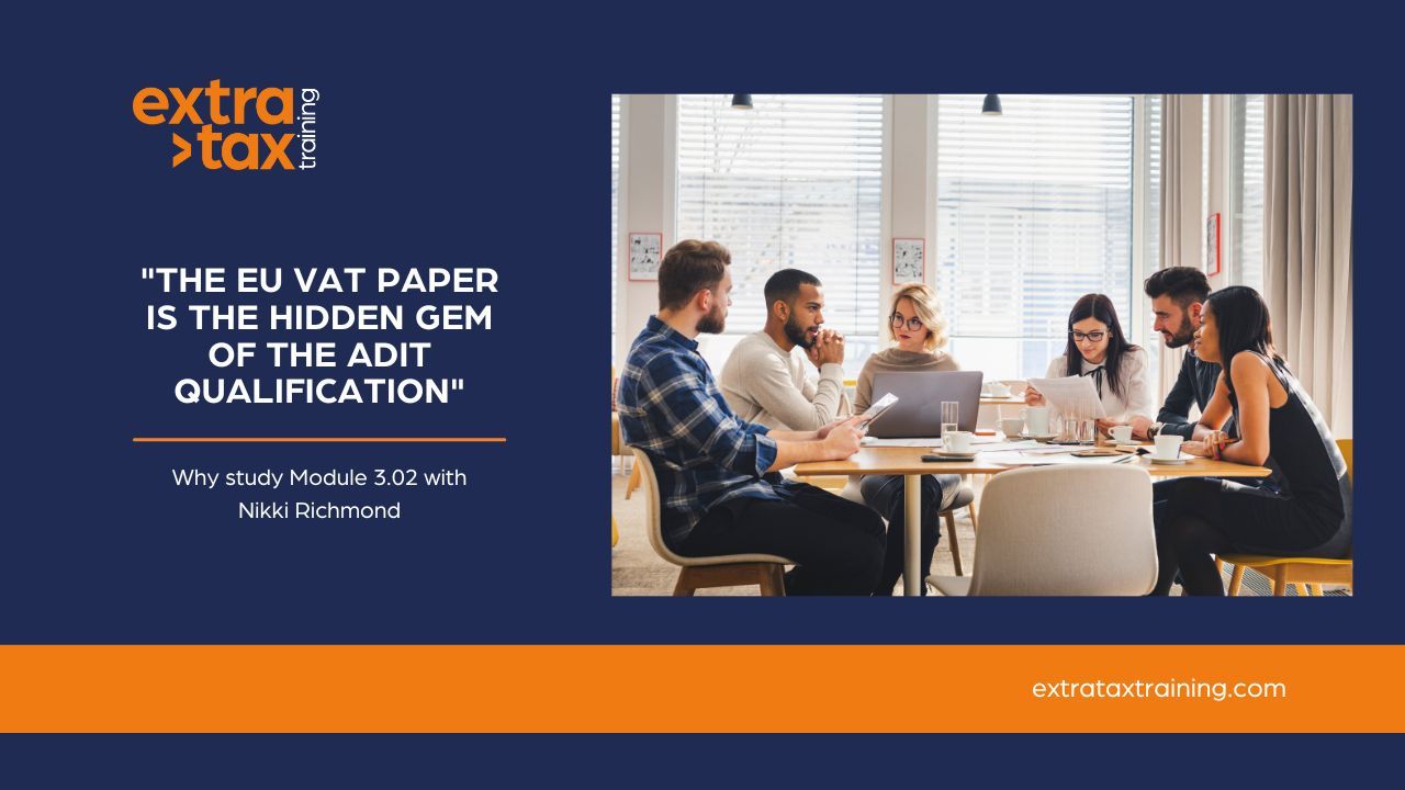 Why study ADIT EU VAT (Module 3.02) as optional module or standalone