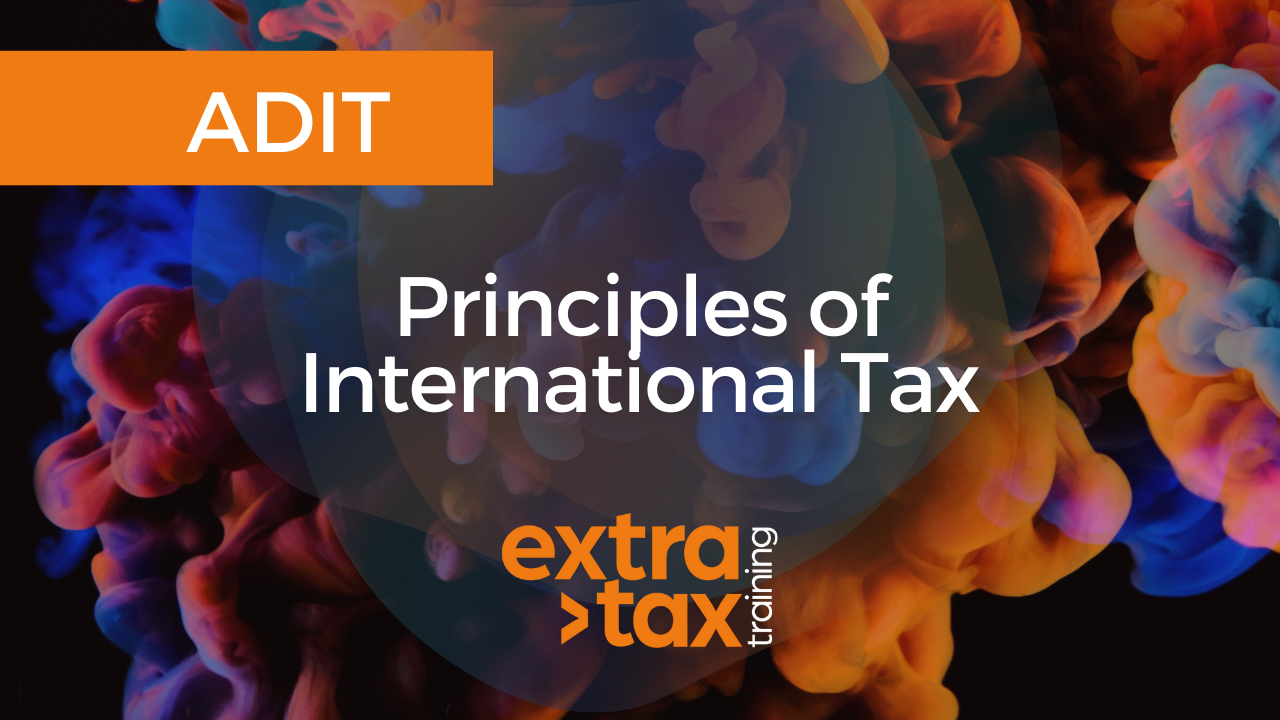 ADIT Principles of International Taxation - Online Course