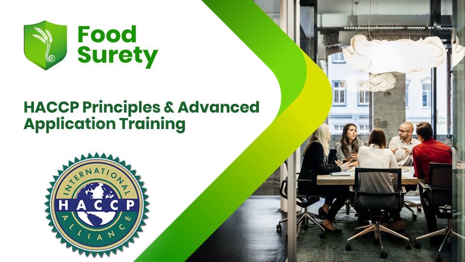 A picture of a group of food professionals taking an Advanced HACCP training course face-to-face in-house at a New Zealandfood business. It also has the logo of Food Surety Limited and the logo of the International HACCP Allince
