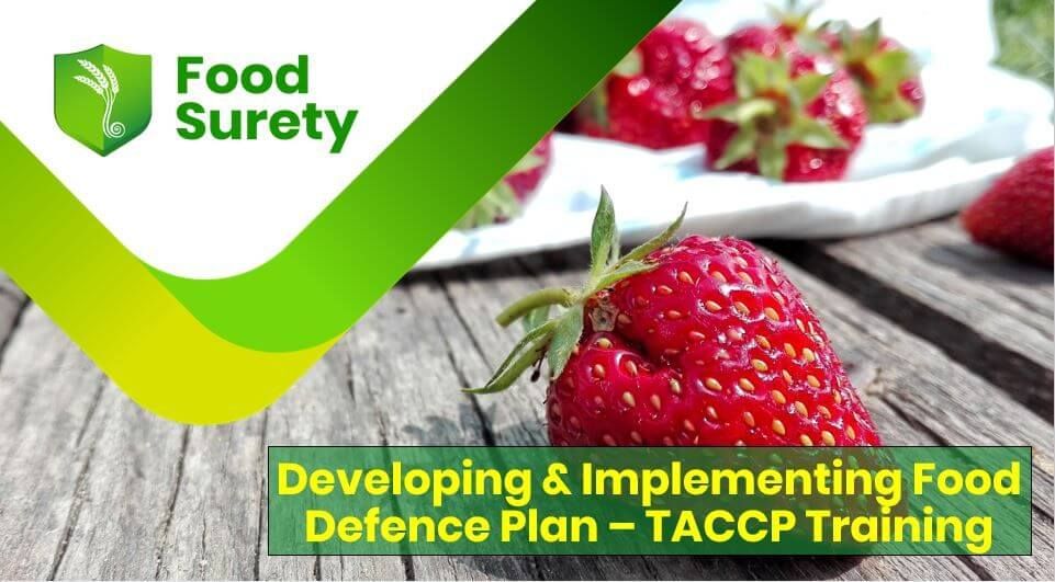Food defence TACCP training for intentional adulteration threats