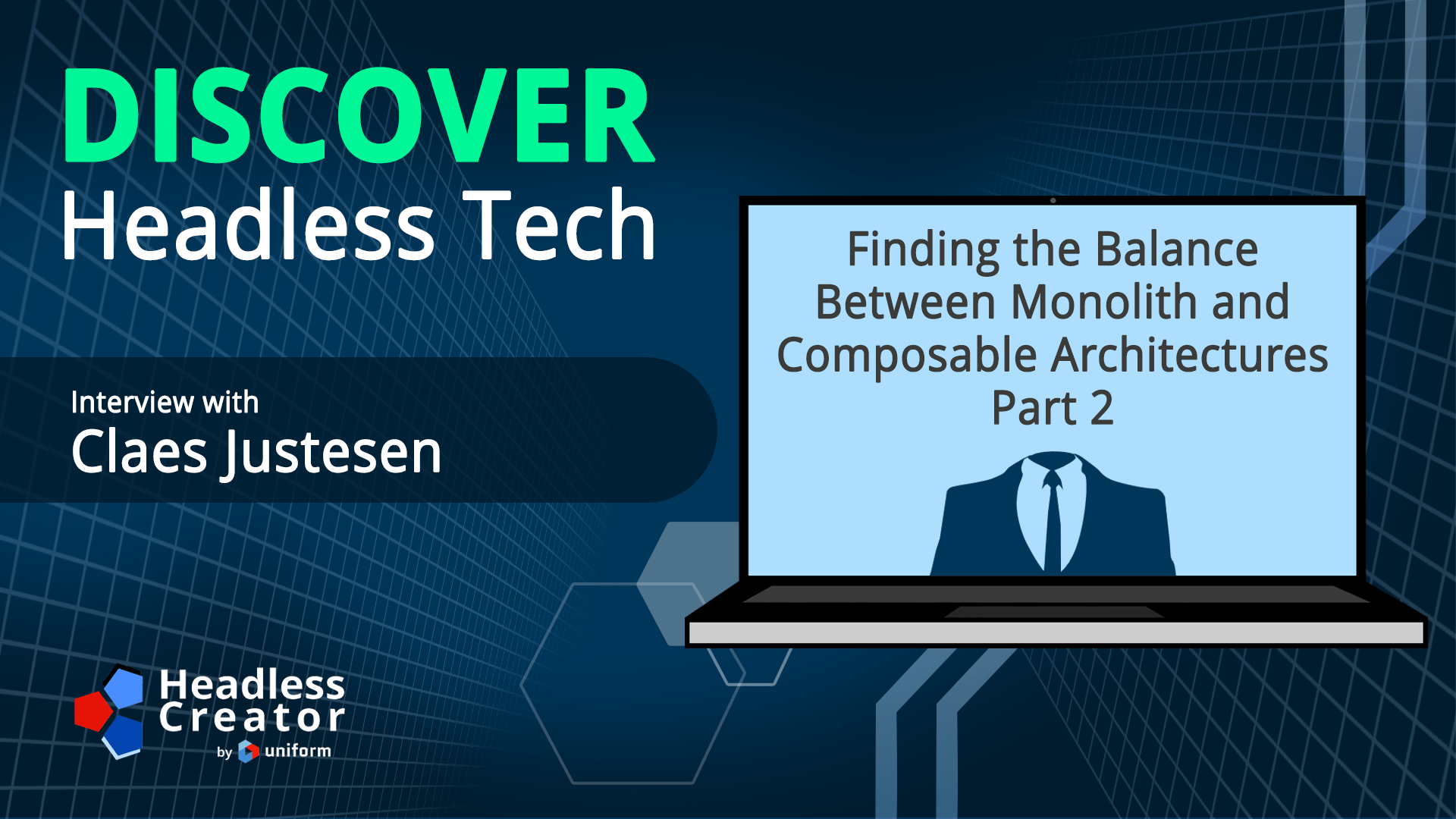 Episode 28: Finding the Balance Between Monolith and Composable Architectures Part 2