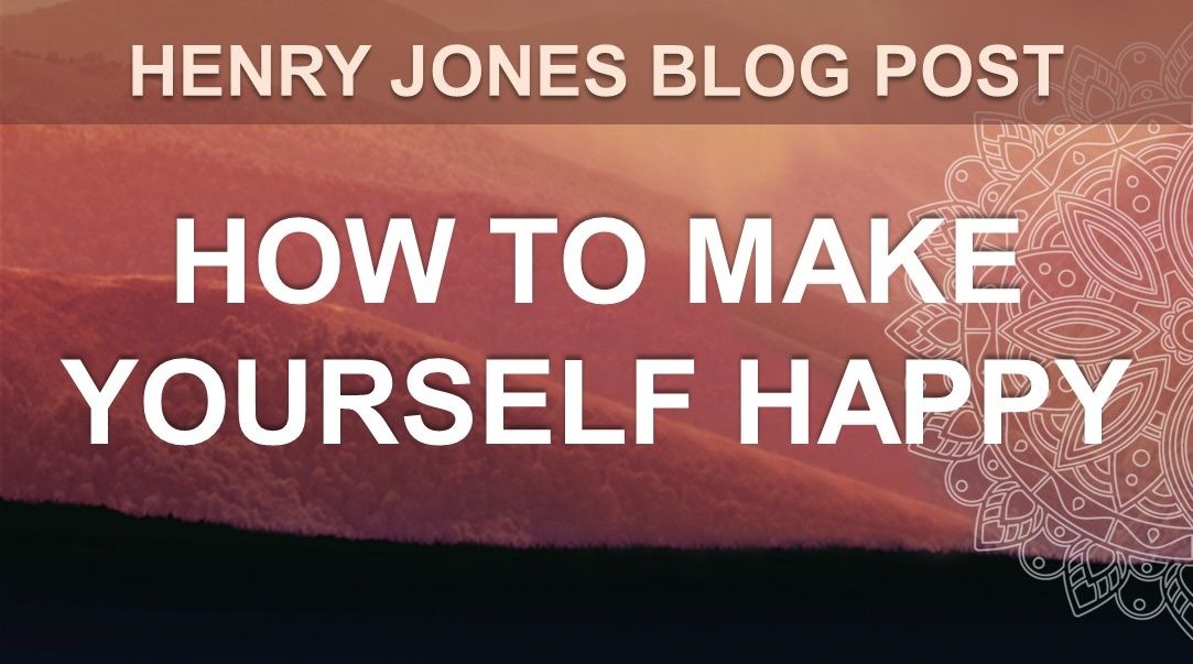 How To Make Yourself Happy