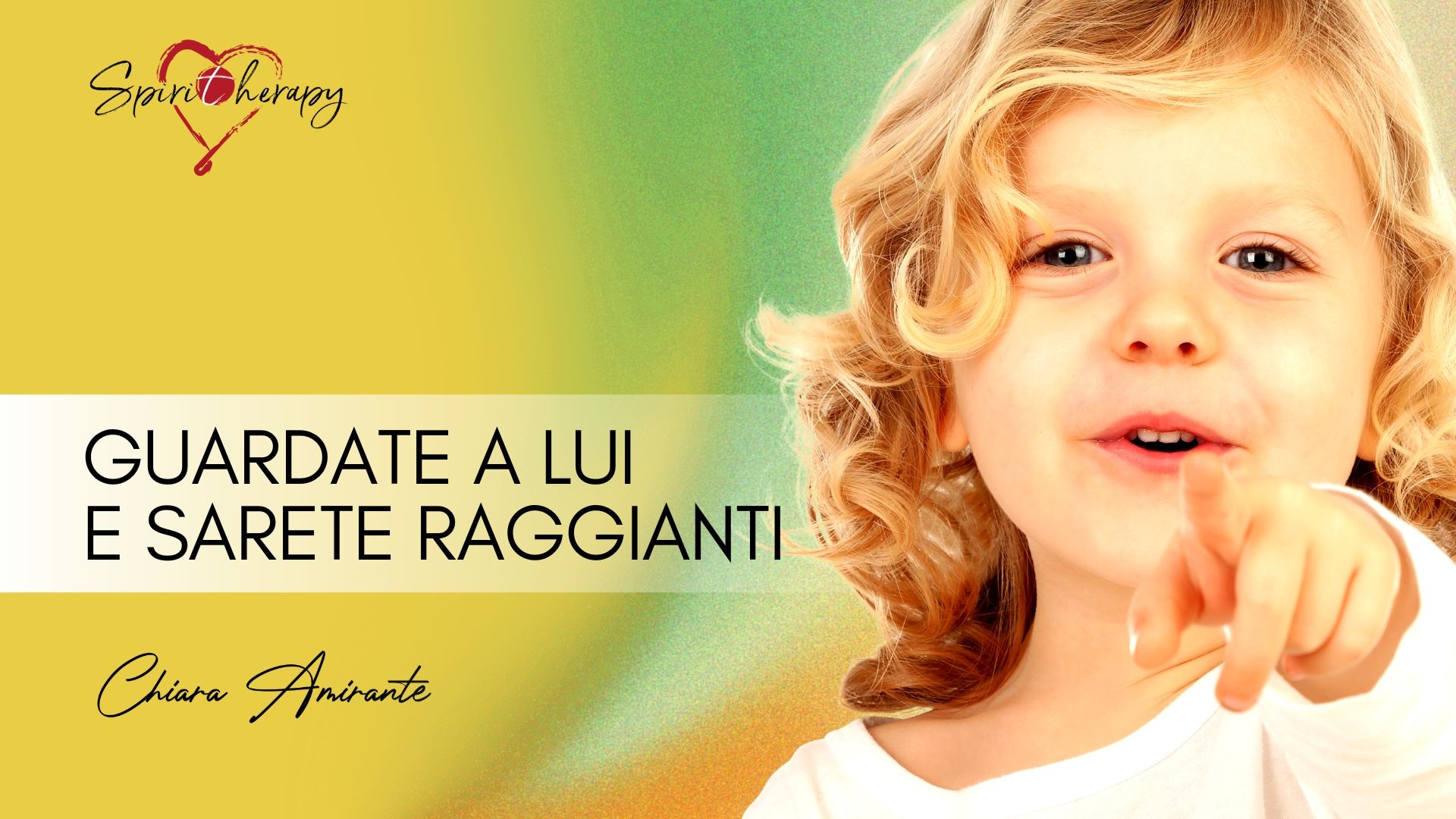 Guardate A Lui E Sarete Raggianti Guardate a Lui e sarete raggianti