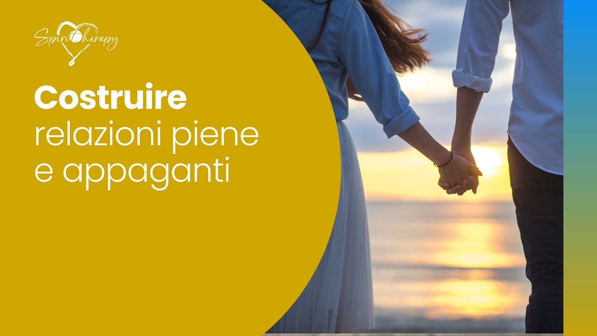 Costruire relazioni piene e appaganti