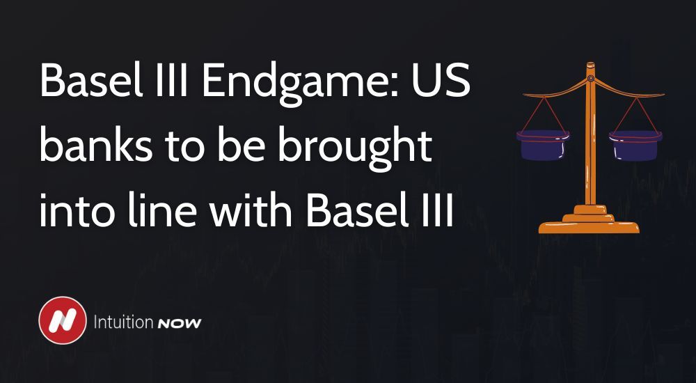 Financial Pulse: Basel III Endgame: US Banks To Be Brought Into Line ...