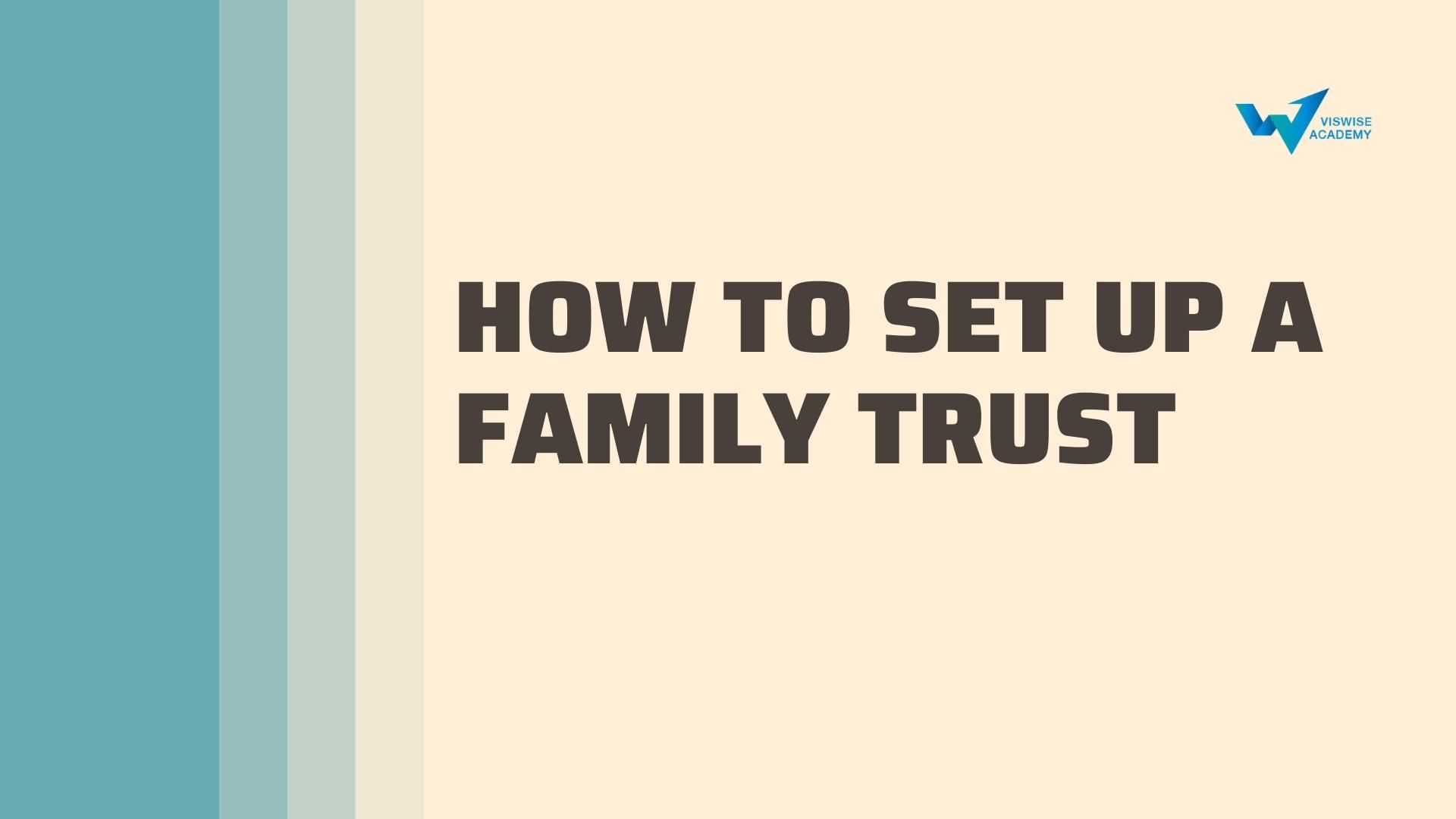 How to set up a family trust