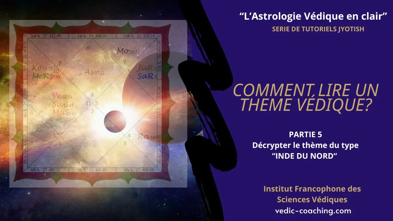 Tutoriel Astrologie Védique comment lire le thème Inde du Nord