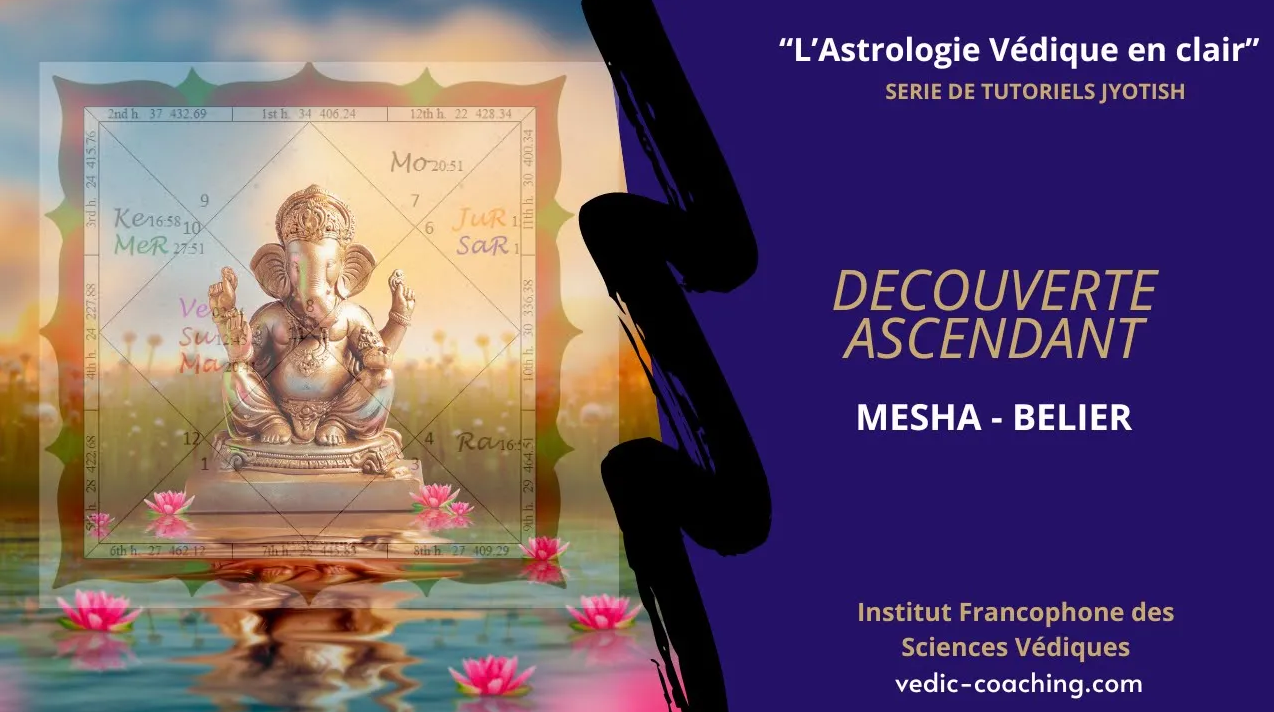 Ascendant Mesha (Bélier) en Astrologie Védique (tuto vidéo gratuit)