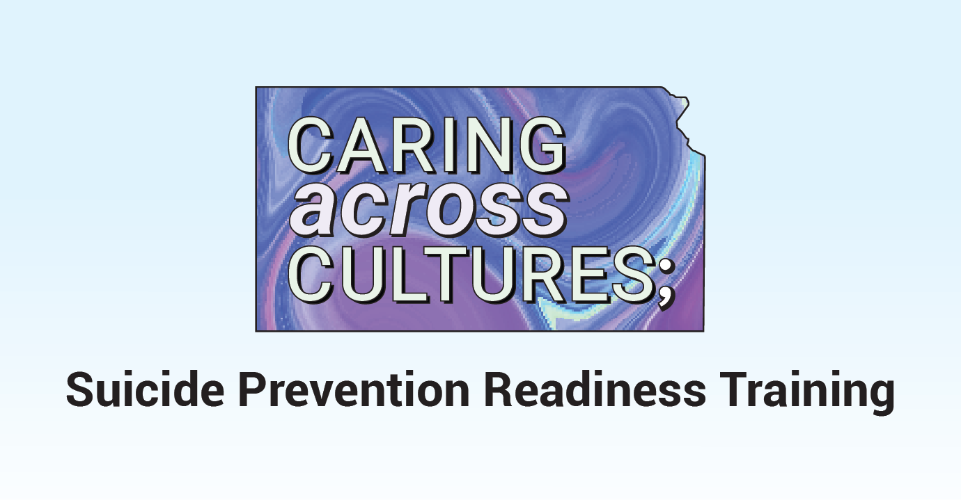 Session 01 - Caring Across Cultures; Suicide Prevention Readiness Training