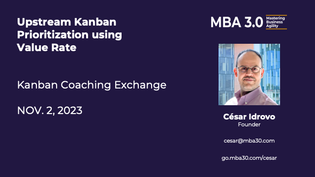 Upstream Kanban Prioritization using Value Rate - Kanban Coaching Exchange