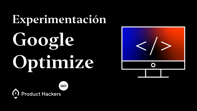 Experimentación con Google Optimize