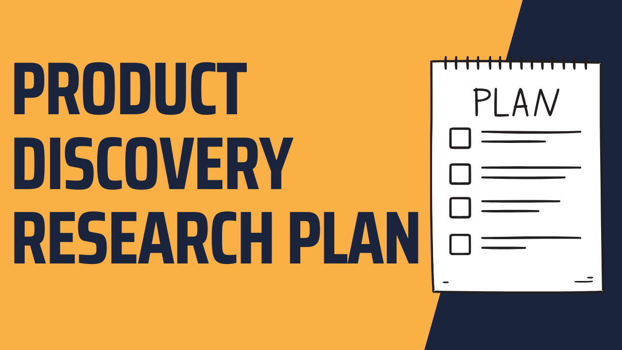 Product Discovery Research Plan Template