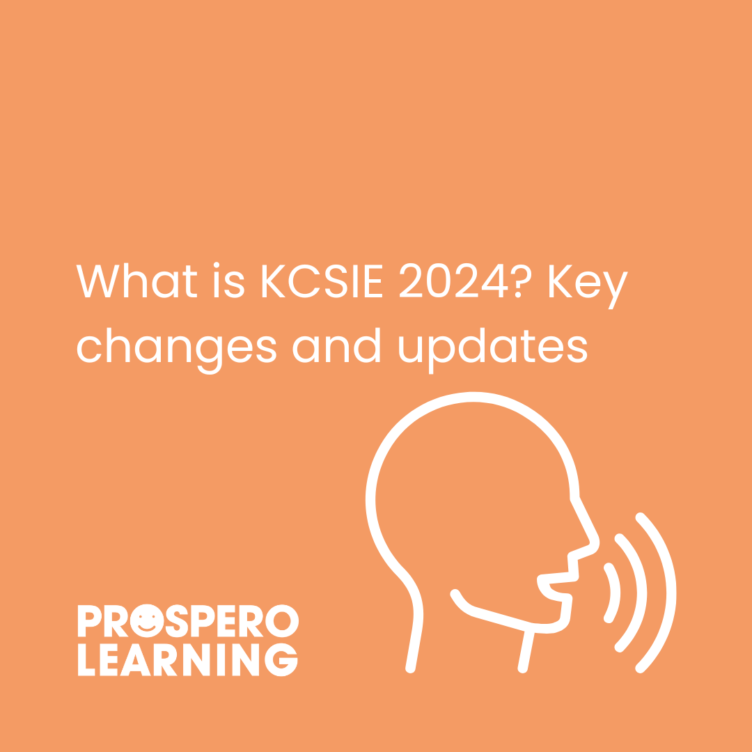 What is KCSIE 2024? Key updates and changes - Prospero Learning