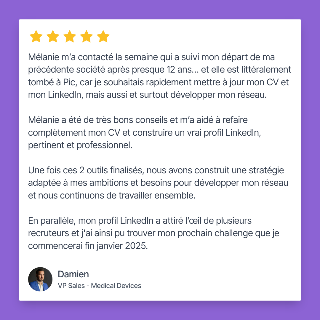 Maxime, Directeur de l’Innovation en Biotechnologie, partage un avis 5 étoiles sur Purple Squirrel : "Il est parfois bon de prendre du recul sur ce que l'on a envie de faire de sa vie pro, ou de comprendre quel environnement serait plus propice à son épanouissement. Purple Squirrel m'a non seulement accompagné dans cette réflexion mais m'a également remis en action. Les contenus sont de qualité; les outils adaptés au format distanciel. Enfin, (et surtout!), les interlocutrices qui vous accompagneront ont une super énergie, une grande expérience du recrutement, et vous apporteront les clés pour trouver votre voie."