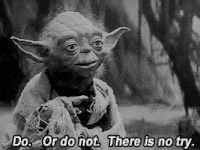 Gif de Yoda de Star Wars: "Do. Or do not. There is no try."