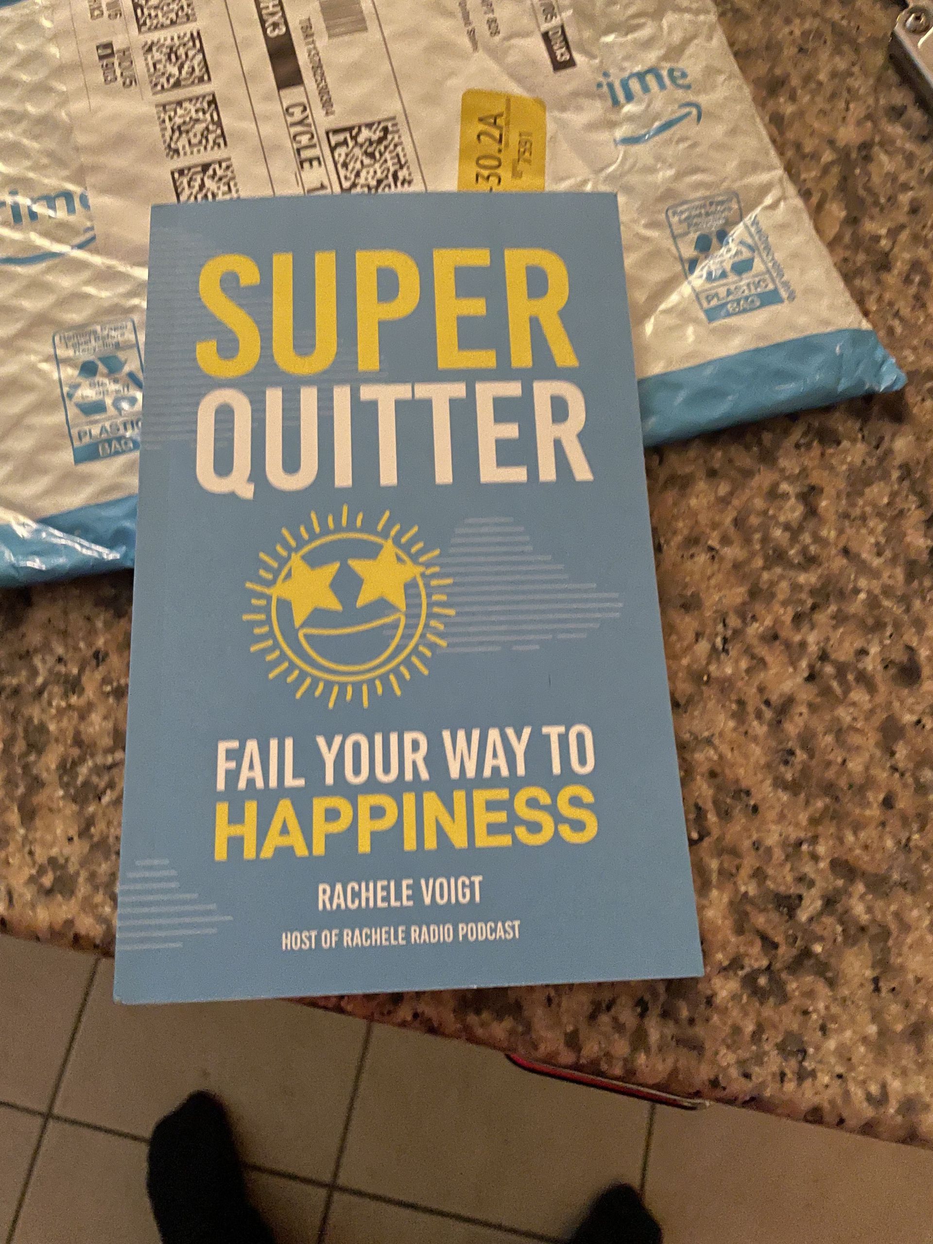 Super Quitter is a book with a refreshing spin on happiness and failure for millennials and those in their twenties and thirties and is written by Host of Podcast Rachele Radio, Rachele Voigt