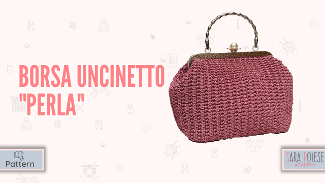 borsa uncinetto perla - sara poiese academy - uncinetto argento silvia - corso online