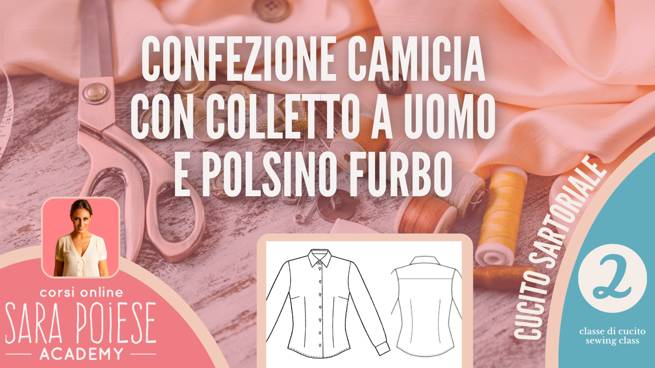 confezione camicia - creare la camicia da zero - cucire la camicia - corso online