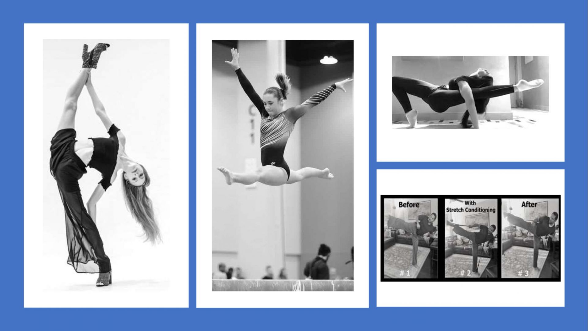 Stacey's clients gymnast splits leap on balance beam, dancer in layout, advanced yoga pose, former NFL player martial artist stretching  side kick up higher