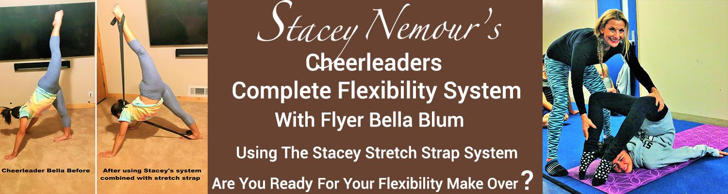 "The Cheerleaders Complete Flexibility System" course Stretching with Stacey Stretch Strap®
