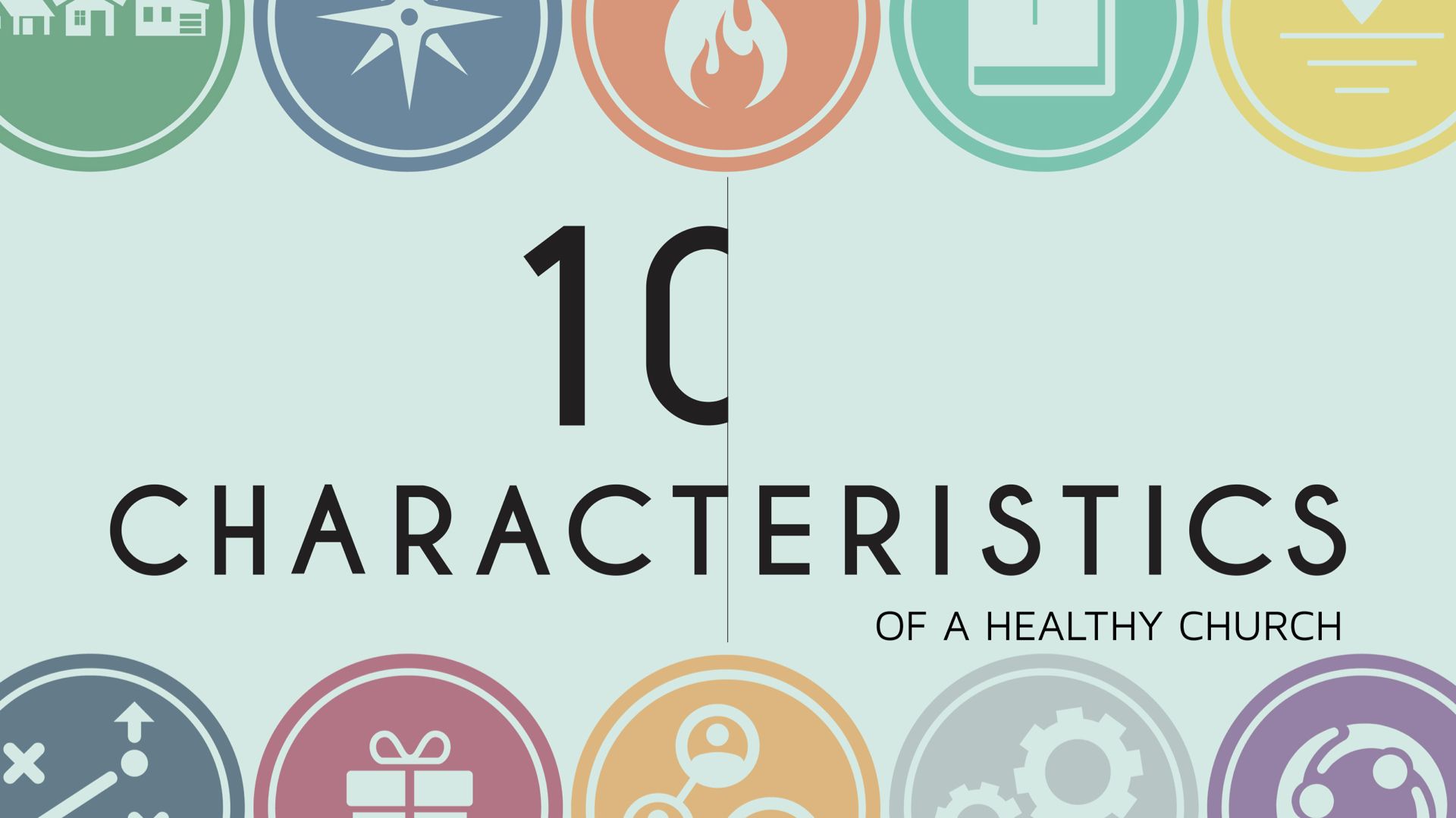 10 Characteristics of a Healthy Church