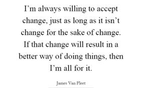 a quote about change from James Van Fleet