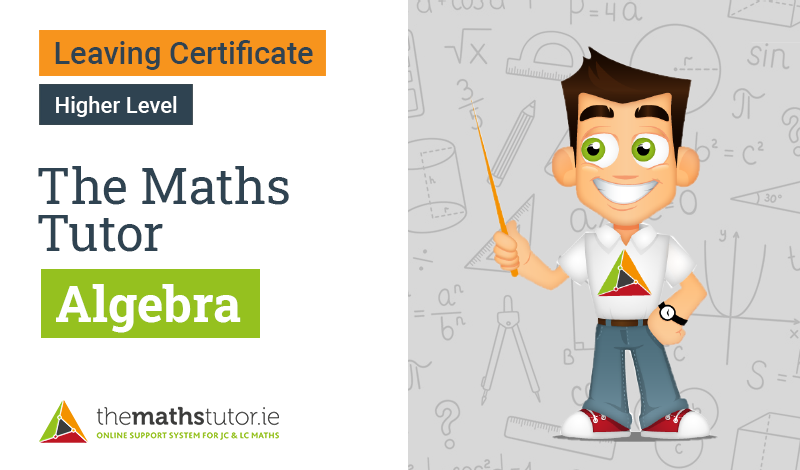 Algebra Course | Leaving Cert Maths | The Tuition Centre