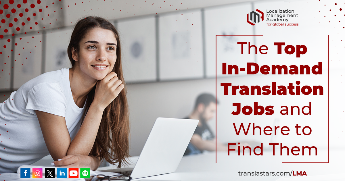 The Most In Demand Translation Jobs and Where to Find Them