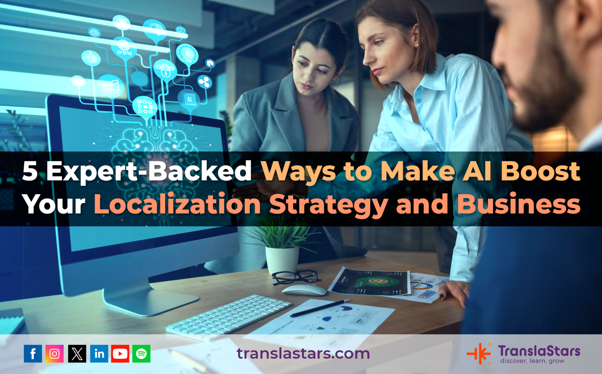 5 Expert Ways to Make AI Boost Your Localization Strategy and Business