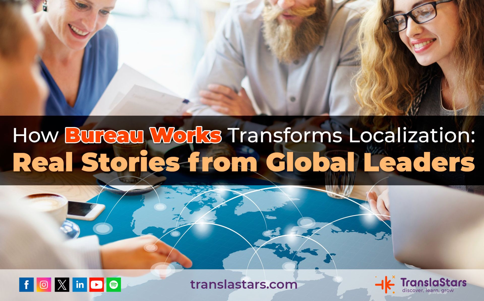 How Bureau Works Transforms Localization: Real Success Stories
