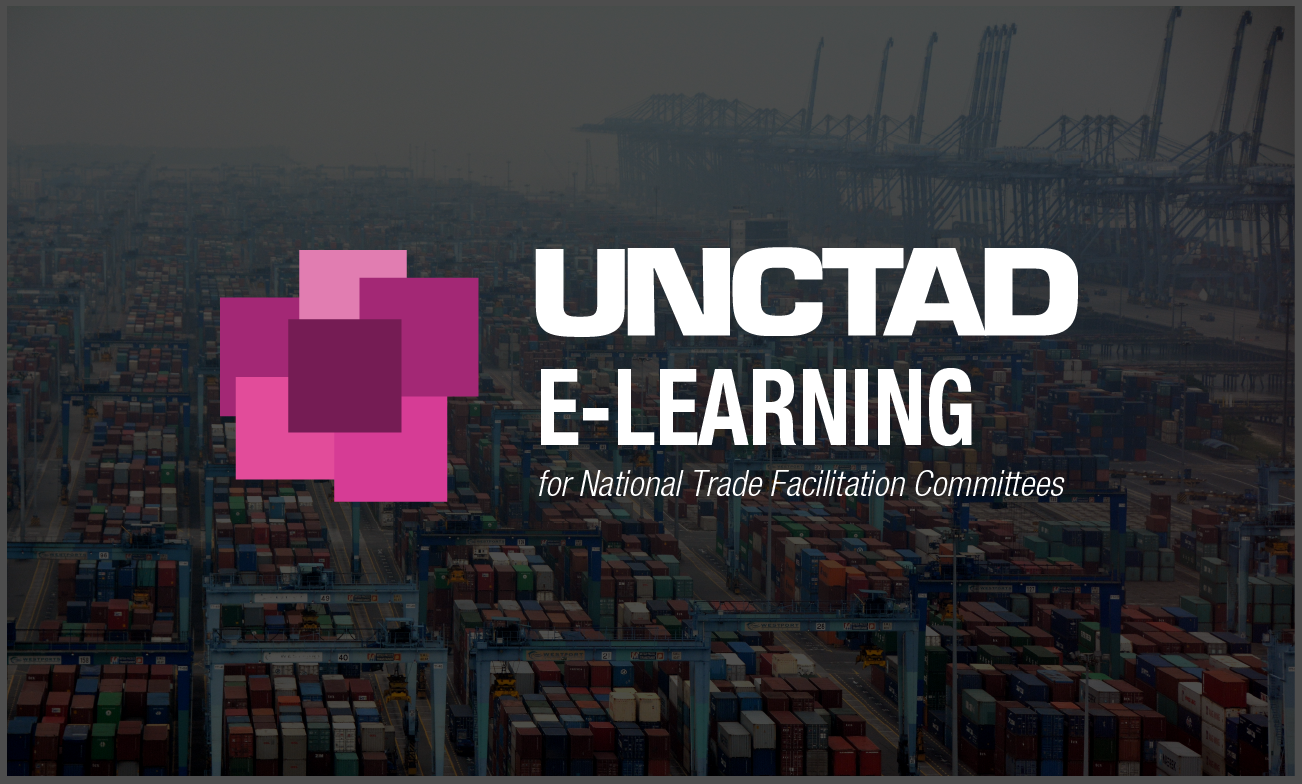 UNCTAD E-Learning For National Trade Facilitation Committees