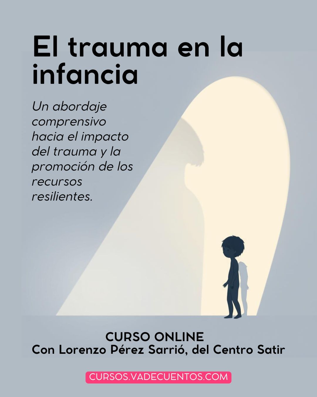 El trauma en la infancia.