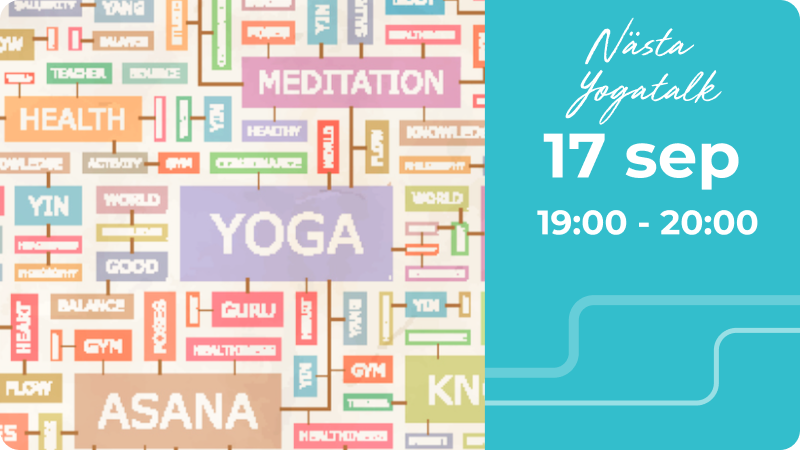 Nästa Yoga Talks torsdag 17/9 kl. 19-20