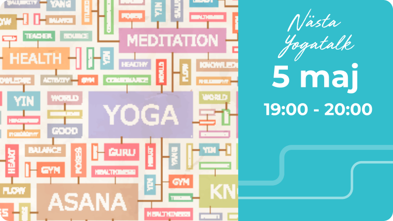Nästa Yoga Talks 5 maj kl. 19