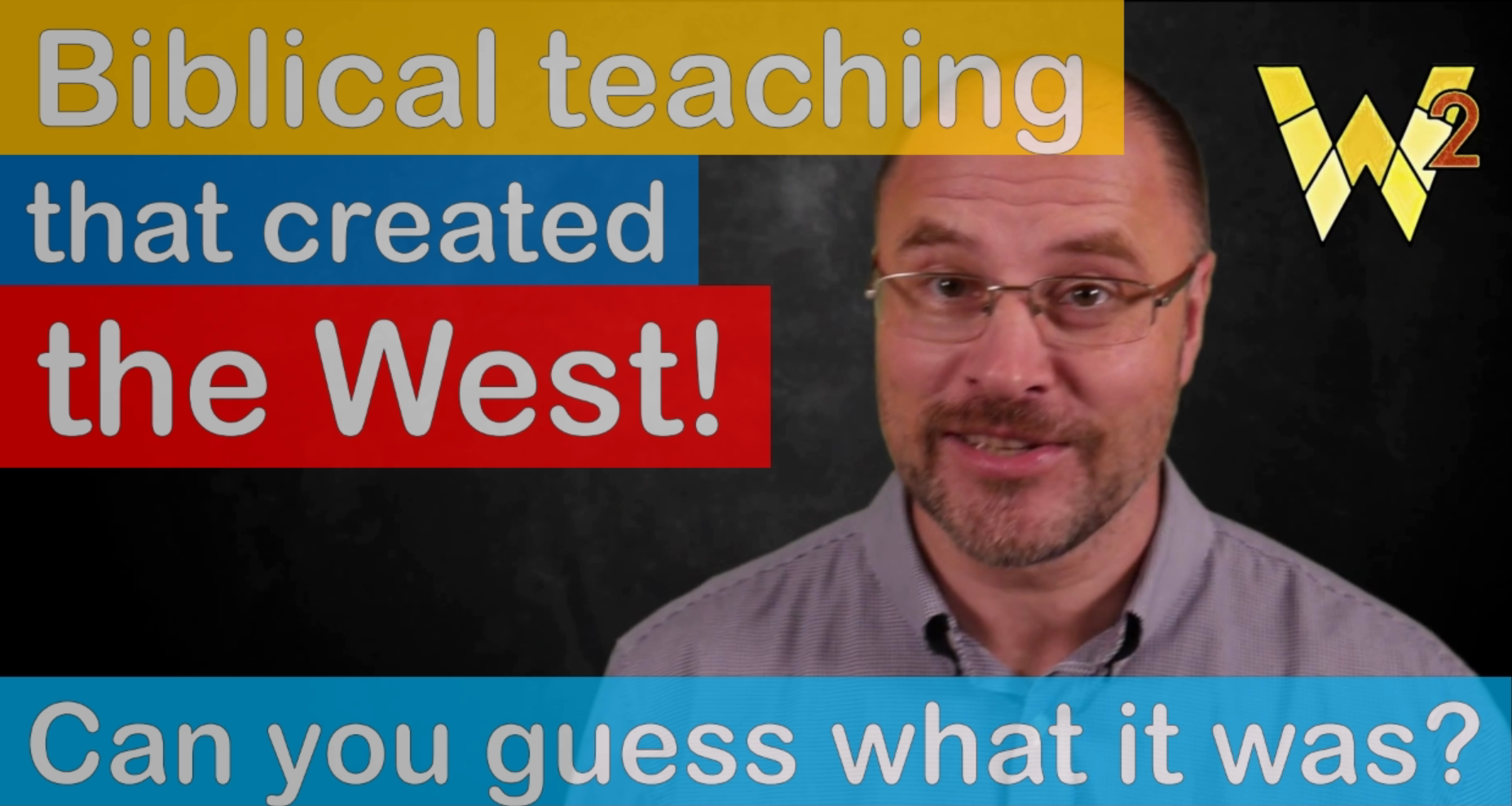 Biblical teaching that created the West!