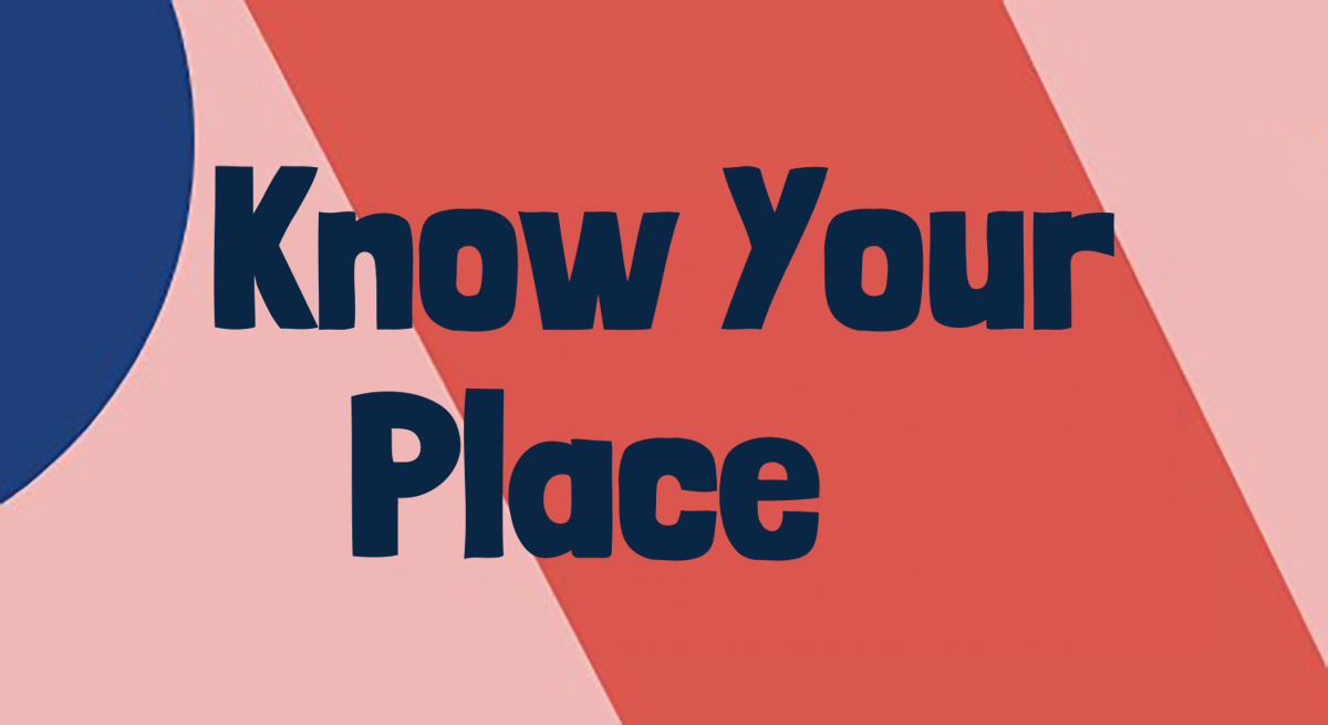 The words, "Know Your Place" on a red and blue background.